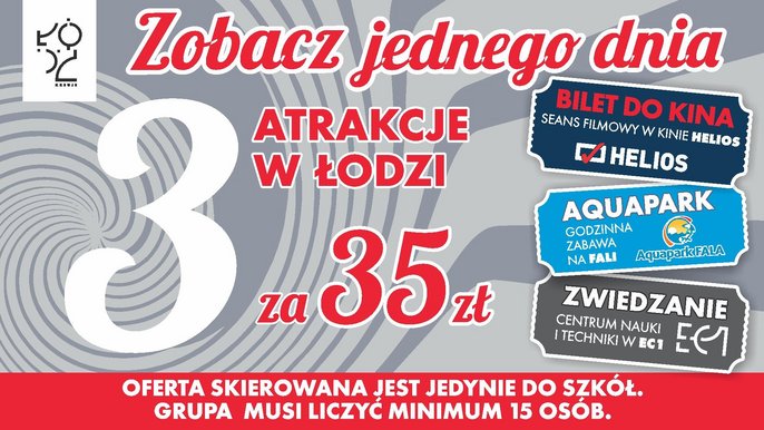 Zobacz jednego dnia 3 atrakcje w Łodzi za 35 zł. Seans w kinie Helios, godzina zabawy w Aquaparku FALA, zwiedzanie centrum nauki i techniki EC1. Oferta dla szkół, grupa minimum 15 osób. 
