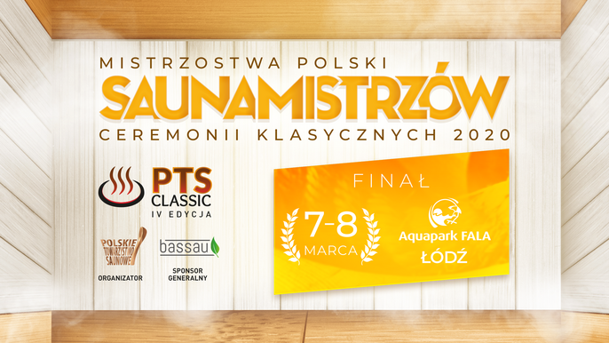 Mistrzostwa Polski Saunamistrzów Ceremonii Klasycznych 2020. Finał 7-8 marca w Aquaparku FALA. PTS Classic IV edycja. Logotypy Polskiego Towarzystwa Saunowego i sponsora specjalnego: firmy Bassau. 