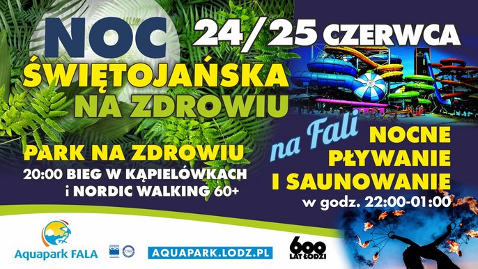 Noc Świętojańska na Zdrowiu 24/25 czerwca. Park na zdrowiu 20:00 bieg w kąpielówkach i nordic walking 60+. Na FALI Nocne Pływanie i Saunowanie w godz. 22:00-01:00. 