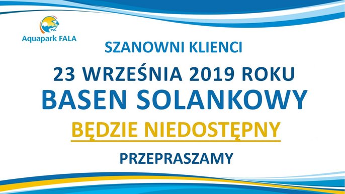 23 września 2019 roku basen solankowy będzie niedostępny. Przepraszamy. 