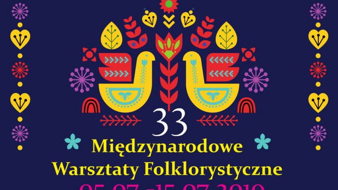 Grafika informacyjna: Międzynarodowe Warsztaty Folklorystyczne 5-15 lipca 2019 roku. 