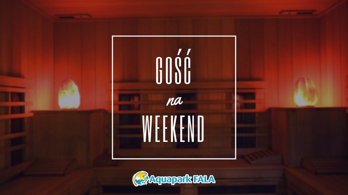 Infografika Aquapark FALA: Gość na weekend. 