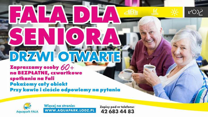 Aquapark FALA: Fala dla seniora. Drzwi otwarte. Zapraszamy osoby 60+ na bezpłatne, zwartkowe spotkania na Fali. Pokażemy cały obiekt. Przy kawie i cieście odpowiemy na pytania. Zapisy pod nr telefonu 42 683 44 83. 