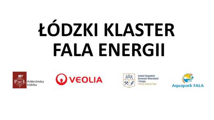 Grafika informacyjna: Łódzki Klaster Fala Energii. Na białym tle czarny napis, a pod nim logotypy od lewej: Politechniki Łódzkiej, firmy VEOLIA, Instytutu Gospodarki Surowcami Mineralnymi i Energią PAN oraz Aquaparku FALA. 
