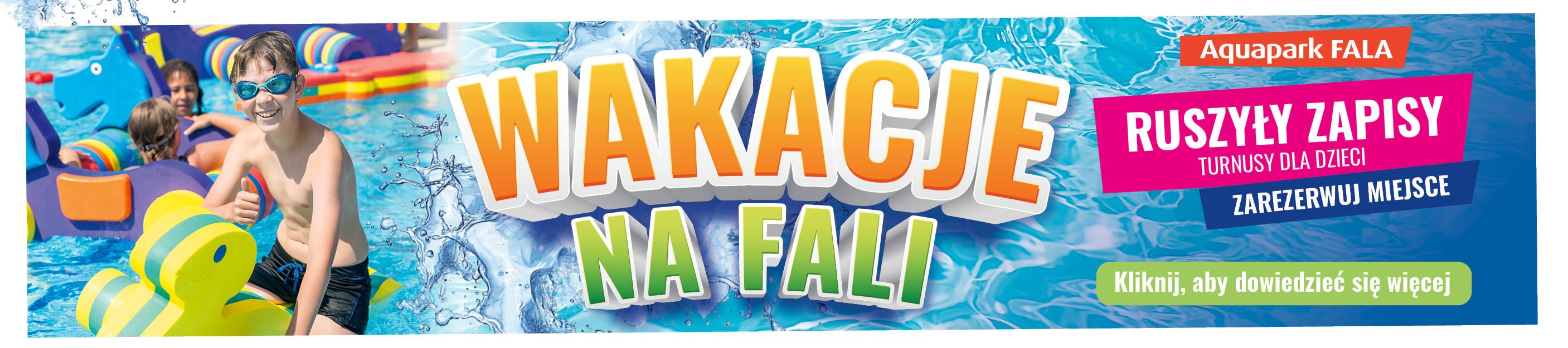 Wakacje na Fali. Ruszyły zapisy