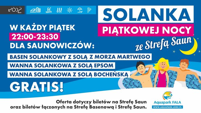 Solanka piątkowej nocy w strefie saun. W każdy piątek między 22 a 23:30 dla saunowiczów: basen z solą z Morza Martwego i wanny solankowe z solą jodowo-bromową i angielską GRATIS. Oferta dotyczy biletów na Strefę Saun i łączonych. 