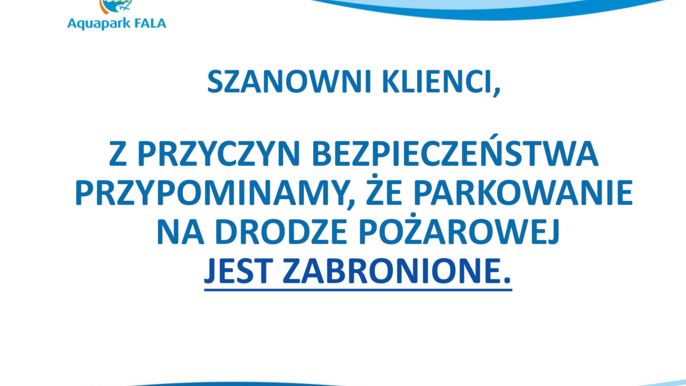 Szanowni Klienci, z przyczyn bezpieczeństwa przypominamy, że parkowanie na drodze pożarowej jest zabronione. 