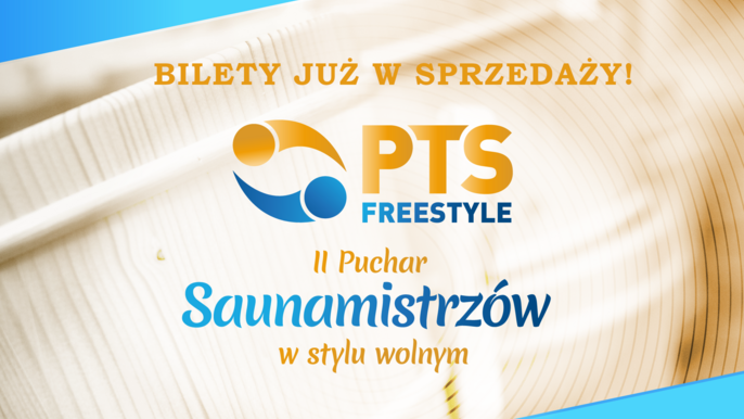 Na beżowo-błękitnym tle złoto-niebieskie logo PTS Freestyle. Bilety już w sprzedaży! II Puchar saunamistrzów w stylu wolnym. 